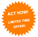 Act Now! Limited Time Offer!